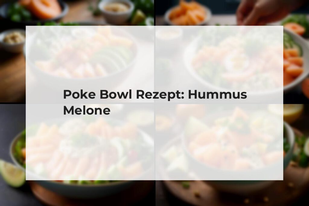 poke bowl lachs hummus melone