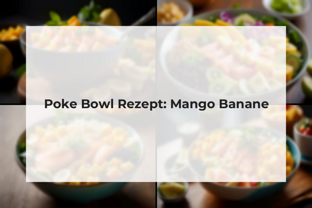 poke bowl lachs mango banane