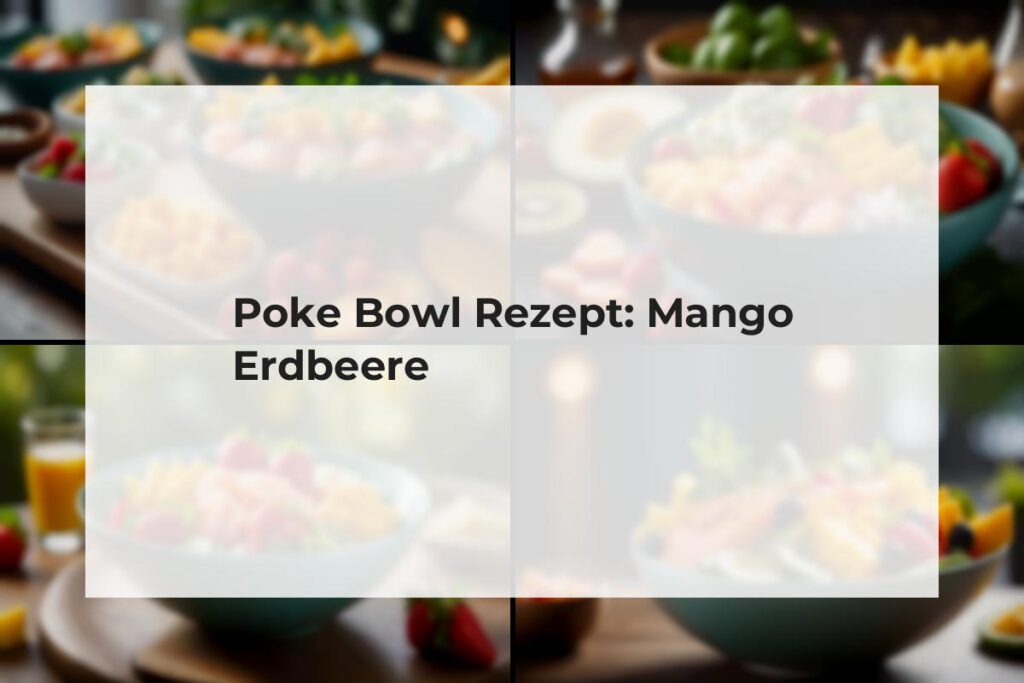 poke bowl lachs mango erdbeere